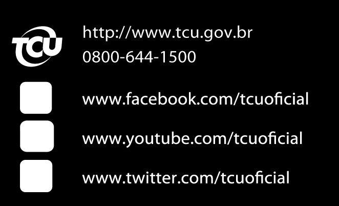 TCU - Contatos Sefti: sefti@tcu.gov.br ou www.tcu.gov.br/sefti Selog: selog@tcu.gov.br ou www.tcu.gov.br/selog Ouvidoria: 0800-6441500 ou www.