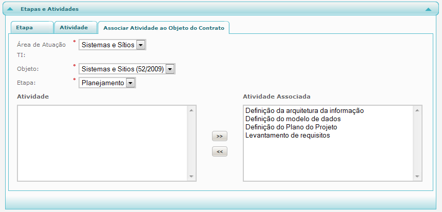 Associar Atividade ao Objeto do Contrato OBS: essa associação é importante porque cada contrato pode ter um ciclo de vida diferente.