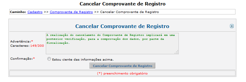 Em seguida, surgirá a tela apresentada na figura 4, na qual é solicitada a confirmação do cancelamento do comprovante de registro.