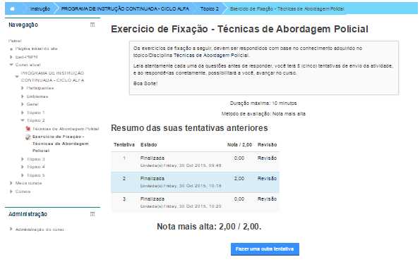 EaD :: REVISÃO DO EXERCÍCIO DE FIXAÇÃO Clicar no curso para prosseguir O Aluno só poderá avançar no curso quando acertar as duas questões.