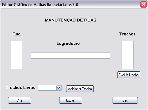 29 Figura 11 Tela para manutenção de ruas da malha 2.