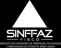 PARECER À DIRETORIA DO SINDICATO DOS SERVIDORES DA TRIBUTAÇÃO, FISCALIZAÇÃO E ARRECADAÇÃO DO ESTADO DE MINAS GERAIS Conversão da súmula n. 685 do STF na Súmula Vinculante n. 43. Implicações.