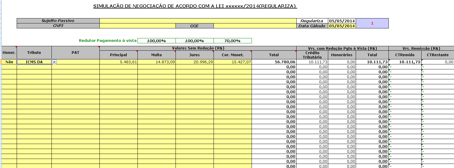 REMISSÃO TOTAL Caso 01 ICMS Dívida Ativa 2007 Caso Anterior na Planilha de Simulação» descontos no primeiro mês de