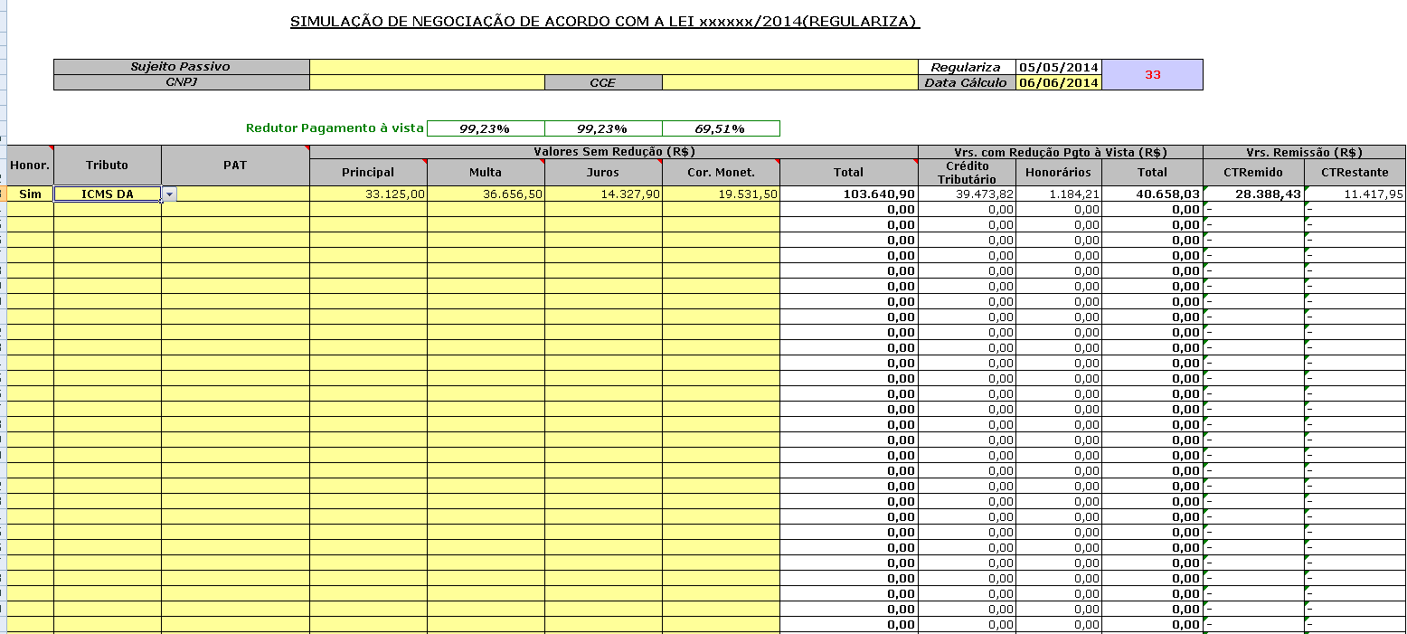 REMISSÃO PARCIAL Caso 03 ICMS Dívida Ativa 2007 com Honorários (adesão no 2ºmês) Caso Anterior na Planilha de Simulação» descontos no segundo mês de adesão: multa e juros 99,2265%