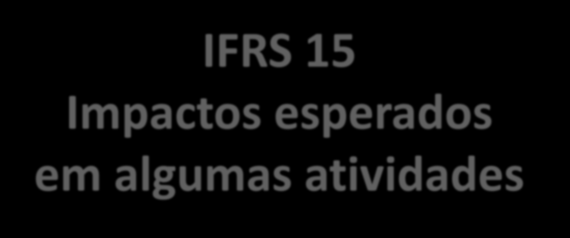 IFRS 15 Impactos