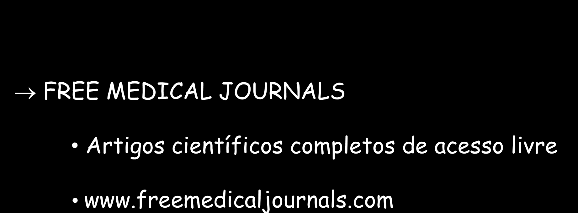 FREE MEDICAL JOURNALS Artigos científicos completos de acesso