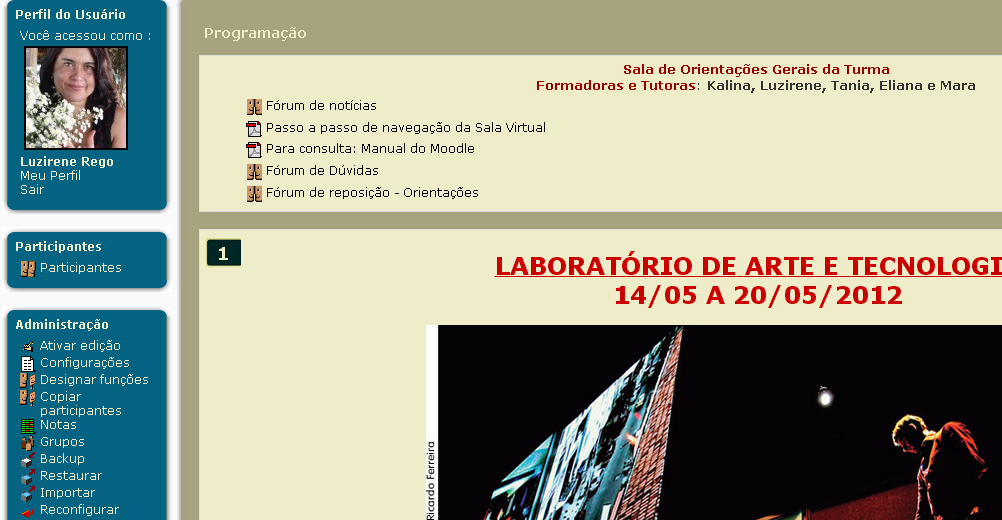 Sala Virtual para elaboração de disciplinas e o exercício da tutoria Esta sala virtual, espaço aberto para o desenvolvimento das atividades de exercício de grupo na atuação da tutoria, era integrada