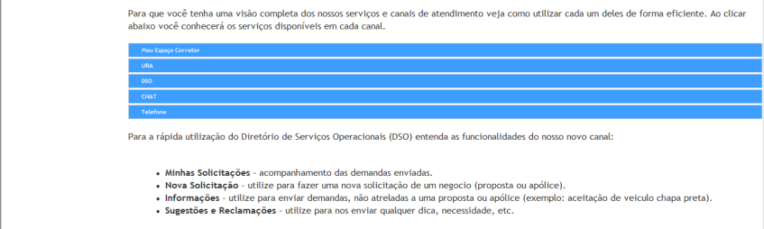 4 Após clicar no Link Diretório de Serviços Operacionais, o Navegador abrirá uma Nova Guia, no qual você será direcionado para o DSO. 2. Visão Geral Lista dos serviços disponíveis no DSO.