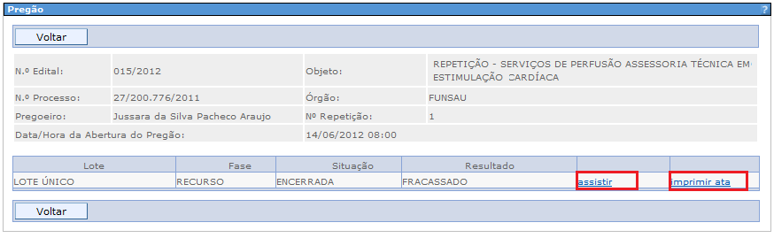 O sistema elencará todos os pregões que se encontrem na situação Encerrado. Para uma busca mais precisa, o sistema disponibiliza campos específicos para consulta.