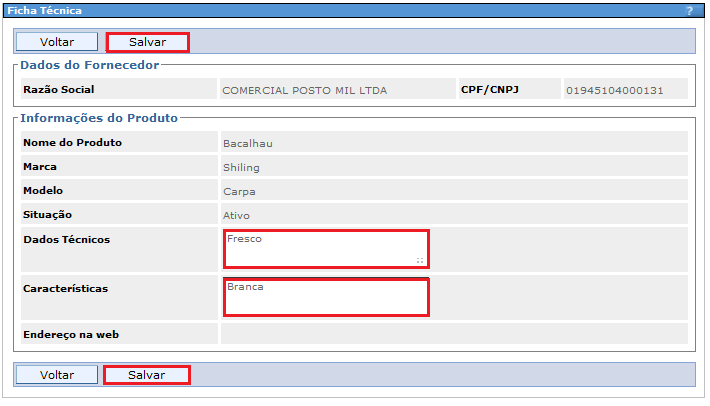 4.7.2.2 Editando Ficha Técnica Esta funcionalidade permite ao interessado alterar os dados cadastrados na Ficha Técnica, basta selecionar a ficha desejada e acionar a opção Editar.