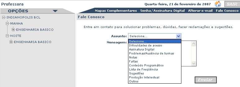 5) Alteração de e-mail. Caso o professor deseje alterar o e-mail cadastrado no sistema, deve clicar em Alterar e-mail, conforme ilustrado a seguir: 6) Dúvidas, reclamações e sugestões.