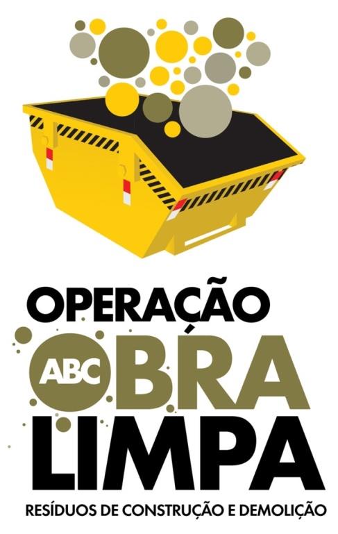 Operação Obra Limpa Campanha regional com a participação das prefeituras, dos moradores e das empresas de coleta de Resíduos de Construção e Demolição (RCD), para reduzir o despejo irregular de