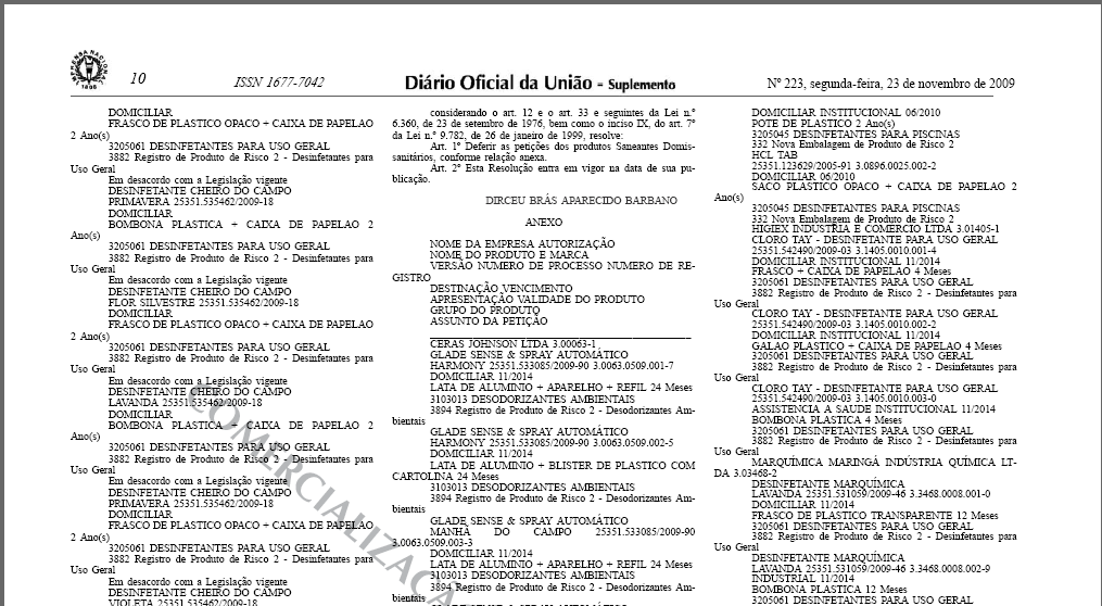 Aprovação - Registrados Registrados Os produtos de risco 2 somente podem ser comercializados após a concessão do registro publicada