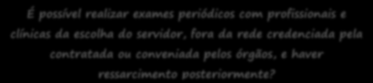 Pode o servidor se recusar a fazer um ou mais exames do rol mínimo do periódico?