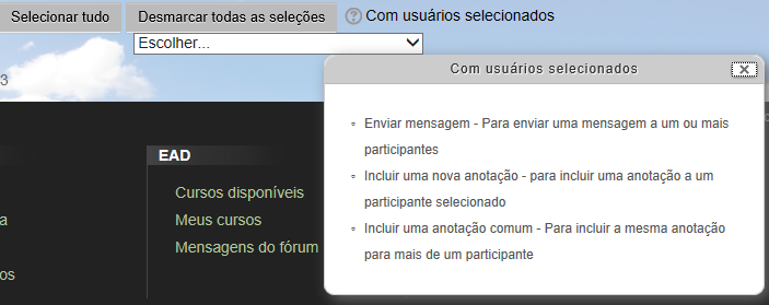 2.6 Permite selecionar todos os usuários de um curso, de uma turma específica ou selecionar apenas usuários específicos para realizar as atividades em lote, como: 2.6.1 Lote: Enviar mensagem, permite enviar uma mensagem para um usuário ou para um grupo específico de usuários de uma turma ou curso específico.