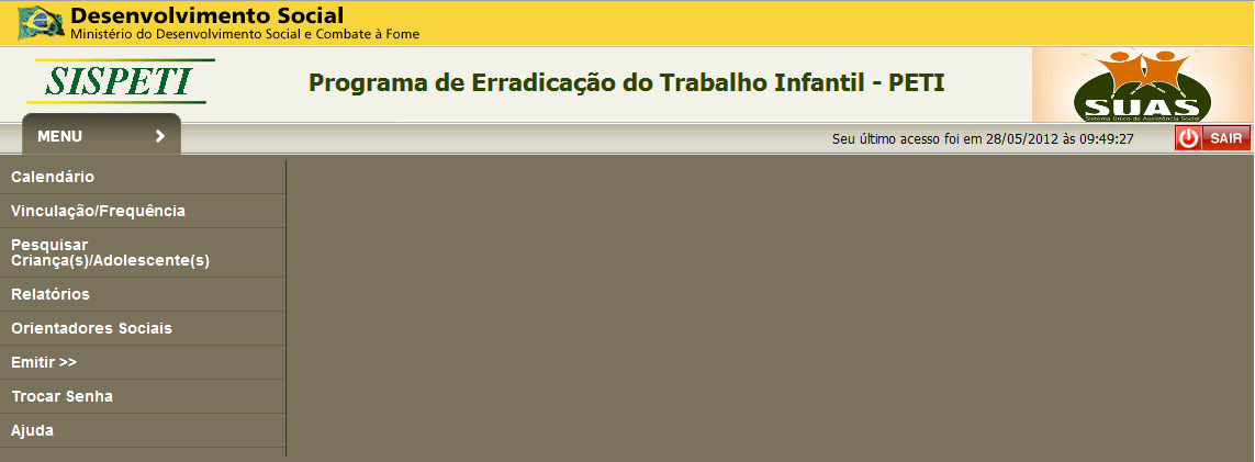 11 7. Acessando o Sispeti O Sispeti é acessado após fazer o login, conforme explicitado na seção anterior, será apresentada a tela com a opção de seleção do menu.