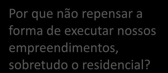 "POR QUE NÃO?