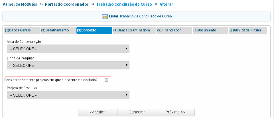 5. Módulo Participantes Externos Foi incluído um checkbox para informar o vínculo do participante à IES apenas se for esta for uma instituição de ensino, que possua programas de pós-graduação