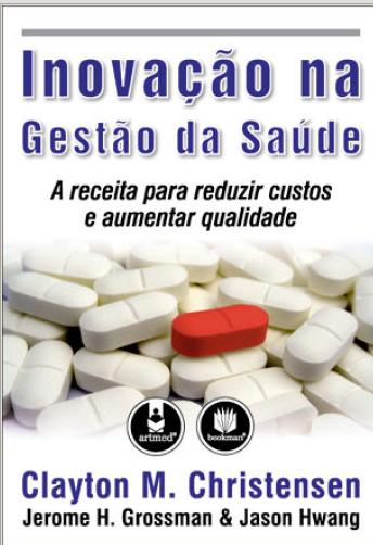 Michael Porter Inovadores de ruptura nos modelos de gestão: Centros resolutivos Processos que agregam