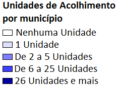 Unidade de Acolhimento Adultos e famílias em situação de rua e/ou migrantes Total de municípios com Unidade de Acolhimento (população em situação de rua e/ou imigrante) =