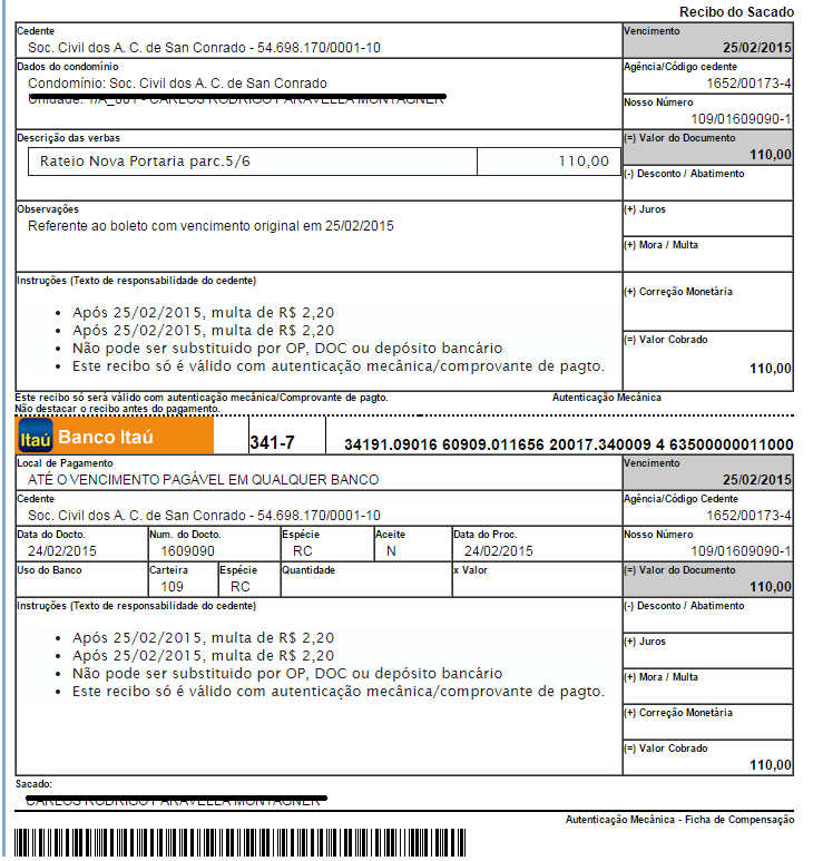 está em aberto, pode ser informado qualquer boleto antigo em aberto ou já pago da unidade.