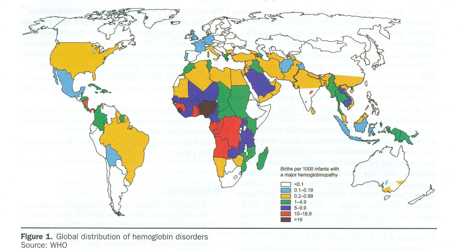 As hemoglobinopatias no mundo Nº de nascimentos de crianças afetadas de uma hemoglobinopatia grave por 1000 nascimentos Distribuição mundial das hemoglobinopatias (fonte: OMS) As hemoglobinopatias