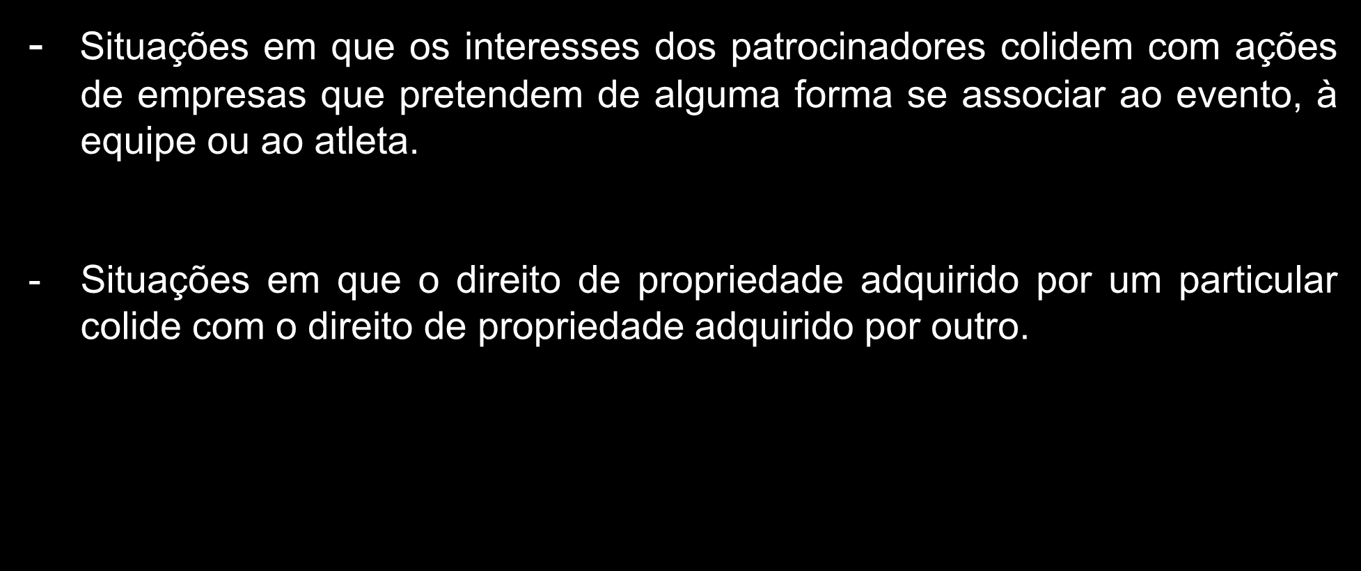 Principais focos dos conflitos - Situações em que os interesses dos