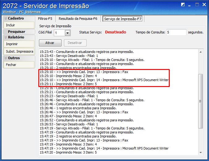 6.4 Acesse a rotina 2072, na aba Serviço de Impressão F7 serão impressos os itens salvos na rotina 2088.