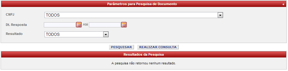 Gerenciar Manifestação É possível pesquisar os Documentos manifestados, e ainda assim, realizar as manifestações dos Documentos não Manifestados pelos botões (Dar ciência as Operações, Confirmar