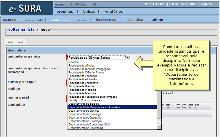 5. Registar informações sobre DISCIPLINAS. MENU: disciplinas Por meio do menu disciplinas vôce pode registar as seguintes informações: 1.