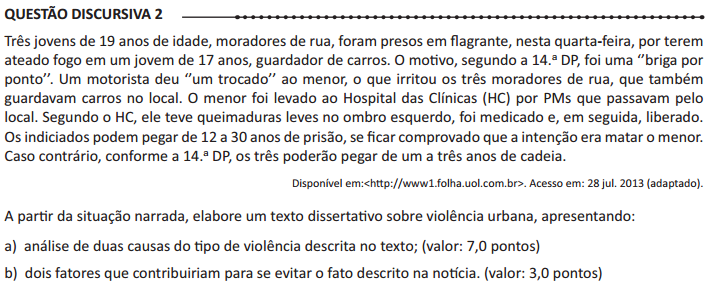 PADRÃO DE RESPOSTA O estudante deve redigir um texto dissertativo, em que: a) aborde duas das seguintes causas: problemas relacionados à educação (baixa escolaridade, evasão escolar, qualidade da