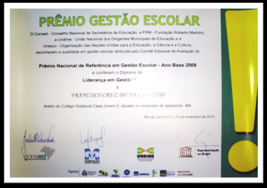 PREMIAÇÃO Escola Vencedora: R$ 15.000,00 Escola Finalista: R$ 3.