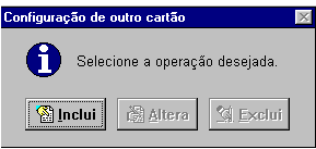 3.2.1. Opção Crédito Esta opção configura qual a Rede Roteadora processará os cartões de crédito.