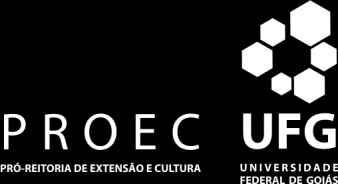 Goiânia, 29 de novembro de 2013. EDITAL PROEC N.º 002/2013. Programa de Bolsas de Extensão e Cultura PROBEC 2014/2015 e Programa de Voluntários de Extensão e Cultura PROVEC 2014/2015.