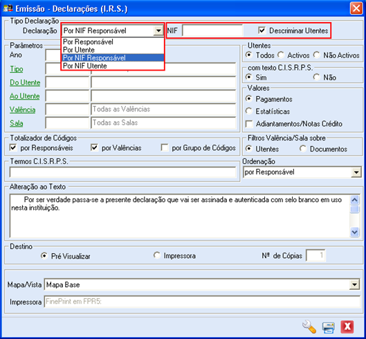 12.3. Emissão de Declaração (IRS) No Mapa Emissão Declarações (IRS) em versões anteriores era possível emitir Declarações de IRS por Responsável, na versão Silver foi adicionada a possibilidade de