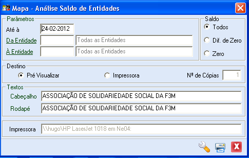 1.3. Análise de Saldo de Entidades Acedendo ao menu Recibos Gerais -> Análise de Saldo de Entidades poderá consultar o mapa do saldo das entidades que selecionar até à data pretendida, podendo também