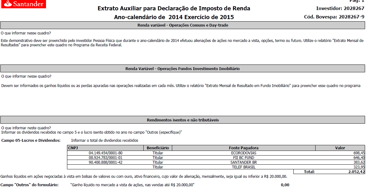 PASSO 3: RELATÓRIOS RELATÓRIOS EXTRATO AUXILIAR DE IR ANUAL A Calculadora apresentará neste relatório informações para serem transcritas