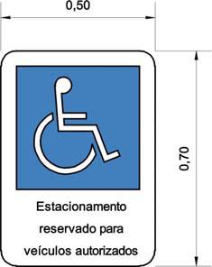 59 A sinalização das vagas pode ser vertical ou horizontal, sempre com o símbolo internacional de acesso.