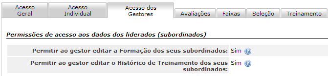 Parâmetros - Permissões Acesse Configurações >> Parâmetros nas abas Acesso Individual e Acesso dos Gestores, ajuste as