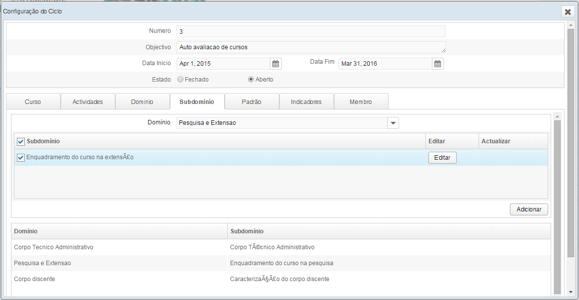 Indicar o subdomínio 5 5. 5.2 5.3 Figura 25- Configuração do ciclo (indicar o subdomínio) 5-Clique em subdomínio. 5.-Permite seleccionar o domínio, que foi configurado no passo anterior. 5.2-Permite seleccionar e editar os subdomínios, referentes ao domínio escolhido acima e em seguida ADICIONAR.