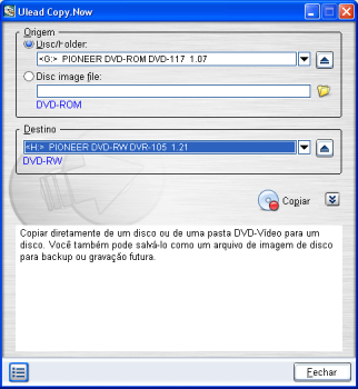 GUIA DO USUÁRIO DE ULEAD DVD MOVIEFACTORY DISKRECORDER 15 Copiar Disco Aqui você pode copiar de uma pasta de DVD-Vídeo ou arquivo de imagem de disco e fazer uma cópia de disco.