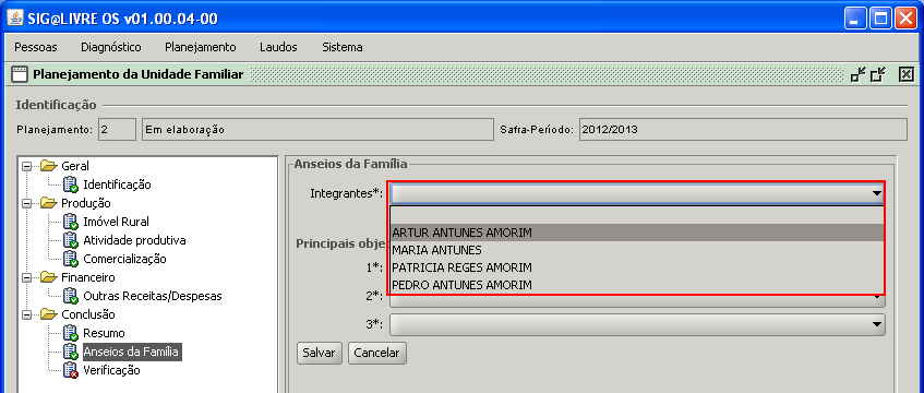 12.7 Consulte os Anseios da Familia 1) No menu Conclusão selecione o submenu Anseios da Família; 2) Selecione os Intergrantes; 3) Serão exibidos os itens que foram