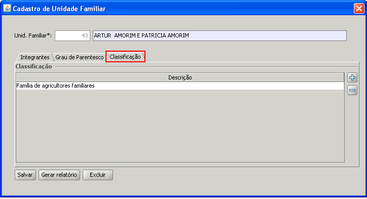 4) Clique 2 vezes sobre a Unidade Familiar será apresentado os dados correspondente a Unidade Familiar; 5) Clique na Aba