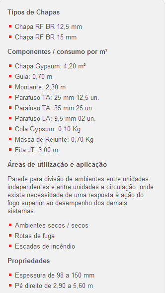 6. FABRICANTE: PRODUTO: TIPO DE USO: Gypsum Parede Drywall Corta Fogo Divisão de Ambientes Secos e