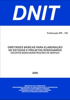 Definições no âmbito das normas do DNIT Publicação DNER 707-20 / 99 Publicação IPR 726 /2006 As etapas básicas anteriores à execução da OBRA, são: 1) Estudos preliminares; 2) Anteprojeto e 3) Projeto