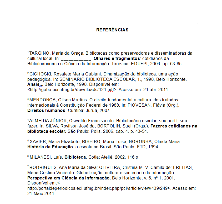 ARTIGO Elementos pós-textuais - Referências: Sistema numérico No sistema numérico, pode-se utilizar de duas formas, conforme exemplos abaixo.