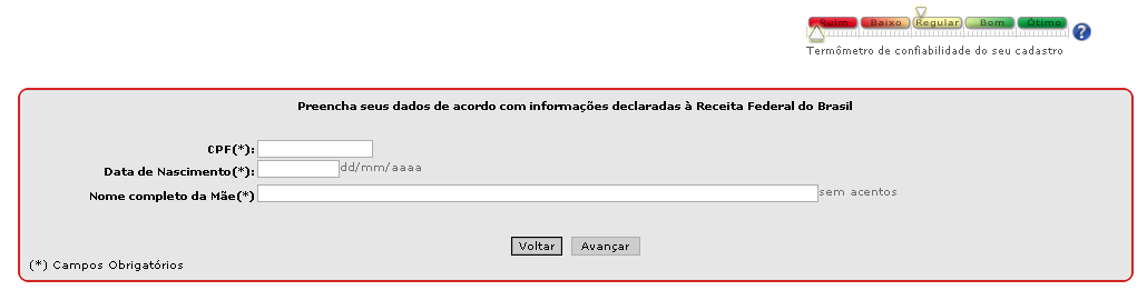 2.1.1 Pessoa Física PASSO 1 Digitar os dados solicitados: CPF, DATA DE NASCIMENTO e NOME COMPLETO DA MÃE (sem acentos). A data de nascimento deverá ser digitada no formato dd/mm/aaaa.