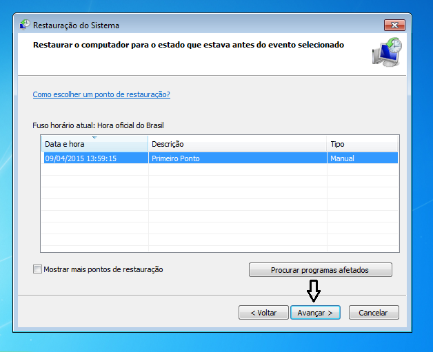 Selecione o ponto que você acabou de criar e clique em Avançar : Com isso feito o seu computador irá reiniciar com o sistema