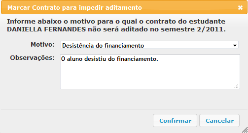 Obs.: As situações que poderão aparecer na lista são: Não iniciado pela CPSA Rejeitado pela CPSA Pendente de validação Validado para contratação Rejeitado pelo estudante Reaberto para correção