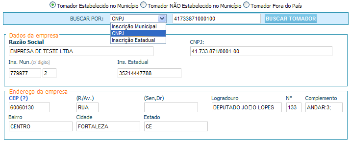 Prestando serviços para tomador Pessoa Física Informe se o Tomador é Estabelecido no Município, não Estabelecido no Município ou se o Tomador é de Fora do país; Realize a busca na base dados,